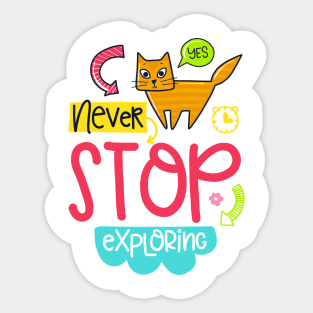 Never Stop Exploring Sticker